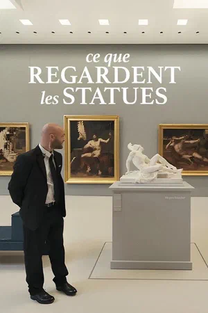 Ce que regardent les statues